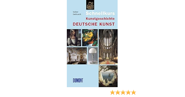 Dumont Schnellkurs Kunstgeschichte Deutsche Kunst Schnellkurse Amazon De Gebhardt Volker Bucher