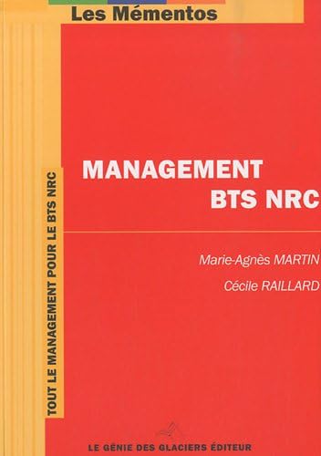 MANAGEMENT BTS NRC. TOUT LE MANAGEMENT POUR LE BTS NRC: TOUT LE MANAGEMENT POUR LE BTS NRC