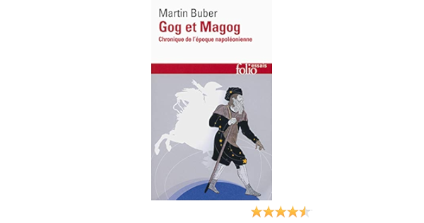 Amazon Fr Gog Et Magog Chronique De L Epoque Napoleonienne Buber Martin Loewenson Lavi Jean Livres