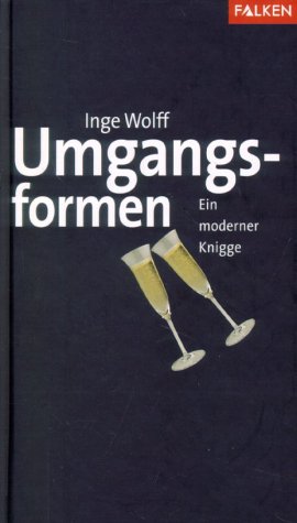Download Umgangsformen. Ein moderner Knigge. Download Umgangsformen. Ein moderner Knigge.