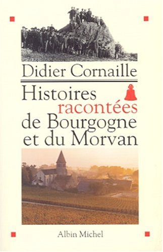 couverture de : Histoires racont&eacute;es de Bourgogne et du Morvan