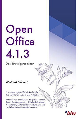 Preisvergleich Produktbild OpenOffice 4.1.3 - Das Einsteigerseminar