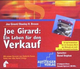 Download Joe Girard: Ein Leben für den Verkauf: 12 mal im Guiness-Buch der Rekorde als weltbester Autoverkäufer Download Joe Girard: Ein Leben für den Verkauf: 12 mal im Guiness-Buch der Rekorde als weltbester Autoverkäufer