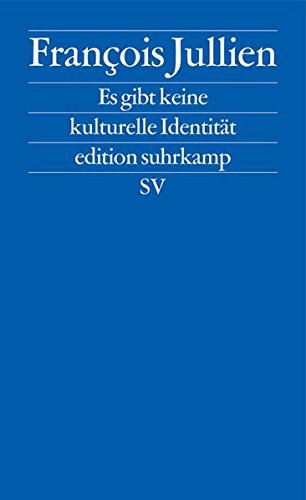 Download Es gibt keine kulturelle Identität: Wir verteidigen die Ressourcen einer Kultur (edition suhrkamp) Download Es gibt keine kulturelle Identität: Wir verteidigen die Ressourcen einer Kultur (edition suhrkamp)