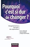 Image de Pourquoi c'est si dur de changer ? - Changement de soi, changement de l'autre, des organisations