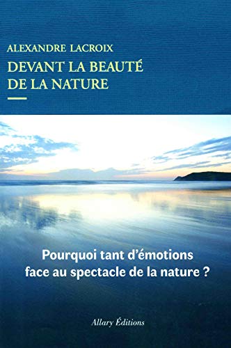 couverture de : Devant la beaut&eacute; de la nature