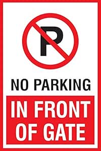 CHD GRAPHIC No Parking in Front of Gate Sign Board Self Adhesive Vinyl