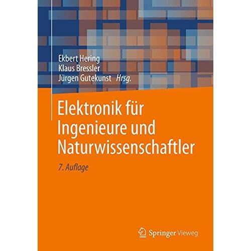 Elektronik für Ingenieure und Naturwissenschaftler Elektronik für Ingenieure und Naturwissenschaftler