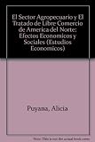 Image de El sector agropecuario y el Tratado de Libre Comercio de America del Norte / The agricultural sector and free trade in North America: Efectos Economic