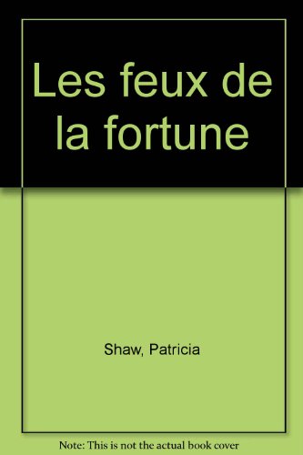 couverture de : Les feux de la fortune