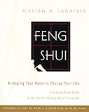 Feng Shui: Arranging Your Home to Change Your Life by 