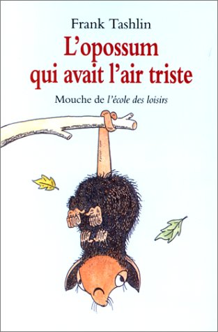 couverture de : L'opossum qui avait l'air triste