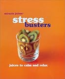Image de Stress Busters: Juices to Calm and Relax