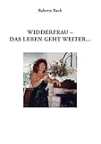 Image de Widderfrau - das Leben geht weiter: Buch II - Tagebücher 1981 - 2002