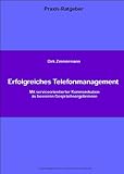 Erfolgreiches Telefonmanagement (Praxis-Ratgeber 1) by Dirk Zimmermann