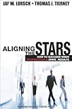 Aligning the Stars: How to Succeed When Professionals Drive Results by 
