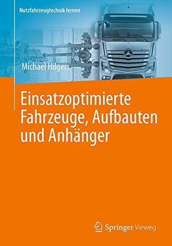Preisvergleich Produktbild Einsatzoptimierte Fahrzeuge, Aufbauten und Anhänger (Nutzfahrzeugtechnik lernen)