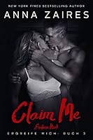 Claim Me - Erobere Mich (Ergreife Mich 3)
