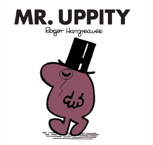 Mr. Uppity (Mr. Men and Little Miss Book 11) (English Edition) Mr. Uppity (Mr. Men and Little Miss Book 11) (English Edition)