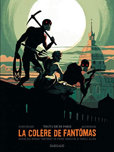 Colère de Fantômas (La) - tome 2 - Tout l'or de Paris (2/3) by Bocquet Olivier