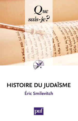 Histoire du judaïsme: « Que sais-je ? » n° 3940 en ligne Histoire du judaïsme: « Que sais-je ? » n° 3940 en ligne