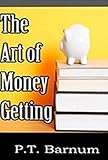 The Art of Getting Money (English Edition) by 