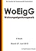 Gesetz über das Wohnungseigentum und das Dauerwohnrecht (Wohnungseigentumsgesetz - WoEigG) - E-Book - Stand: 27. Juni 2015 by 
