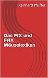  Das FIX und FAX Mäuselexikon