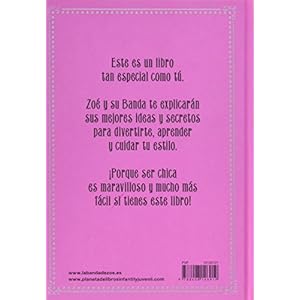 El gran libro de las Chicas. La Banda de Zoé: Trucos, curiosidades y consejos con (mucho) estilo