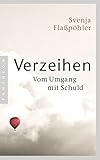 Verzeihen: Vom Umgang mit Schuld