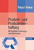 Produkt- und Produzentenhaftung: Mit Qualitätssicherungsvereinbarungen by 
