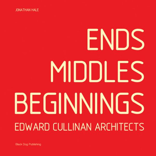 Download Ends Middles Beginnings: Edward Cullinan Architects Download Ends Middles Beginnings: Edward Cullinan Architects
