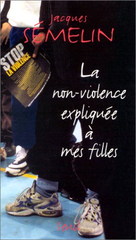 couverture de : La non-violence expliqu&eacute;e &agrave; mes filles