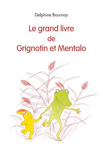 couverture de : Le grand livre de Grignotin et Mentalo
