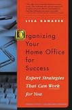 Organizing Your Home Office for Success: Expert Strategies That Can Work for You by 