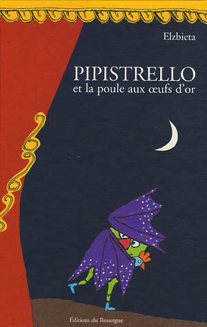 couverture de : Pipistrello et la poule aux oeufs d'or