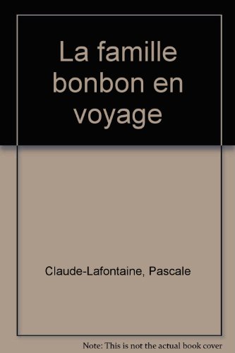couverture de : La famille Bonbon en voyage