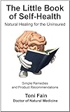 Image de The Little Book of Self-Health -- Natural Healing for the Uninsured (English Edition)