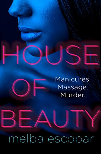Preisvergleich Produktbild House of Beauty: The Colombian Crime Sensation and Bestseller
