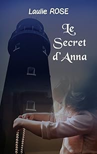 Le Secret d'Anna par Laulie Rose