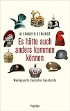 Image de Es hätte auch anders kommen können: Wendepunkte deutscher Geschichte