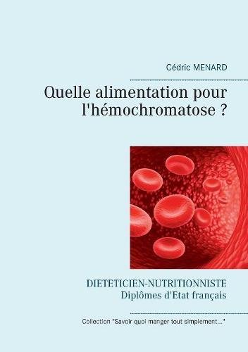 Download Quelle alimentation pour l'hémochromatose ? Download Quelle alimentation pour l'hémochromatose ?