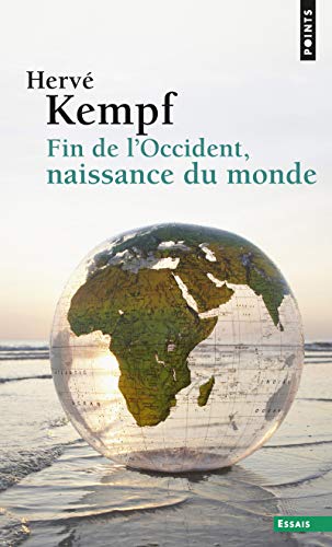 Fin de l'Occident, naissance du monde Fin de l'Occident, naissance du monde