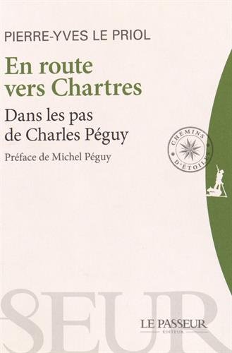 Download En route vers Chartres : Dans les pas de Charles Péguy