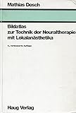 Image de Bildatlas zur Technik der Neuraltherapie mit Lokalanästhetika
