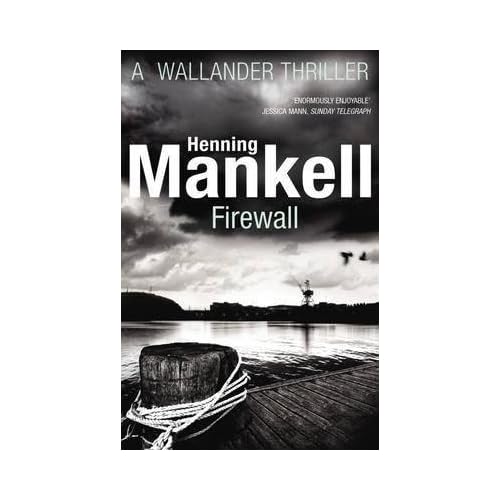 [Firewall: Kurt Wallander] (By: Henning Mankell) [published: December, 2012]