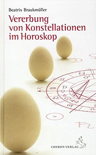 Vererbung von Konstellationen im Horoskop (Standardwerke der Astrologie)