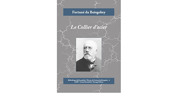 Le Collier D Acier Roman Policier Et Histoire D Amour œuvres De Fortune De Boisgobey T 4 French Edition Ebook Du Boisgobey Fortune Amazon Co Uk Kindle Store Le Collier D Acier Roman Policier Et Histoire D Amour œuvres De Fortune De Boisgobey T 4 French Edition Ebook Du Boisgobey Fortune Amazon Co Uk Kindle Store
