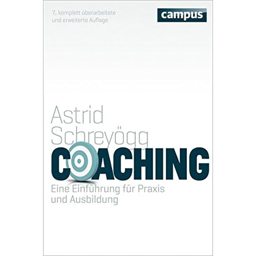 Coaching: Eine Einführung für Praxis und Ausbildung Coaching: Eine Einführung für Praxis und Ausbildung