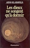 Les dieux ne songent qu'à dormir